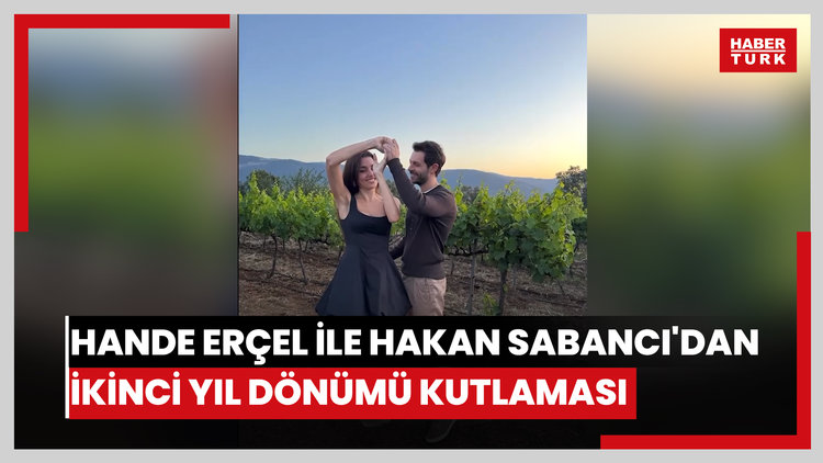 Hande Erçel ile Hakan Sabancı'dan ikinci yıl dönümü kutlaması