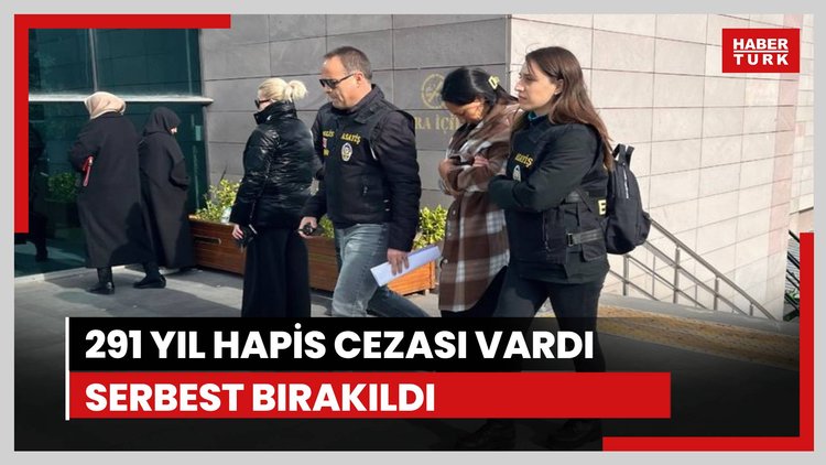 291 yıl hapis cezası bulunan kadın serbest bırakıldı