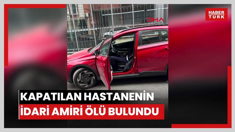 'Yenidoğan Çetesi' soruşturması kapsamında kapatılan hastanenin idari amiri ölü bulundu