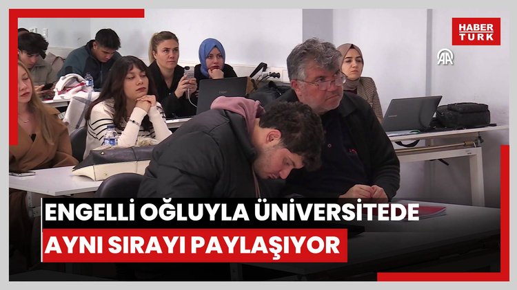 Uğruna şehir değiştirdiği engelli oğluyla üniversitede aynı sırayı paylaşıyor