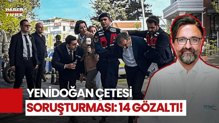 Yenidoğan Çetesi Soruşturmasında 2. Dalga! Yeni Gözaltılar Olacak Mı?