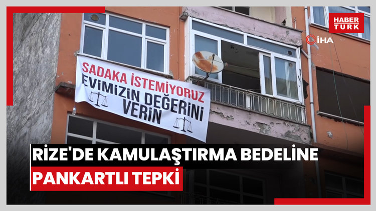 Rize'de kamulaştırma bedeline pankartlı tepki