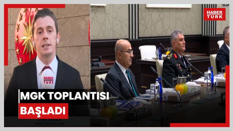 MGK toplantısı başladı