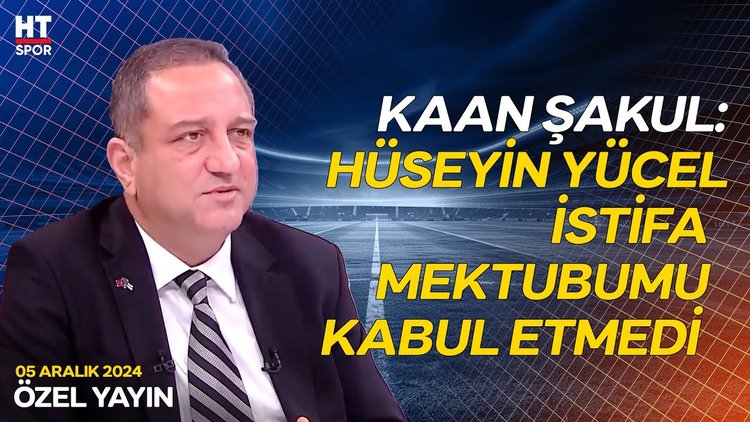 Kaan Şakul neden istifa ettiğini açıkladı - Özel Yayın