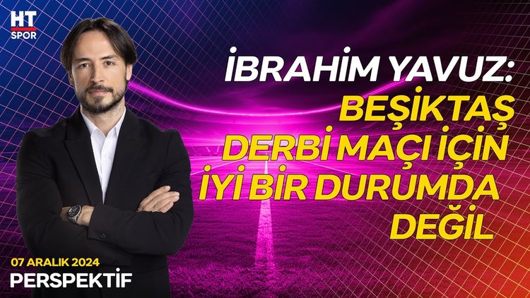 Dolmabahçe'de derbiyi hangi taraf kazanacak? - Perspektif