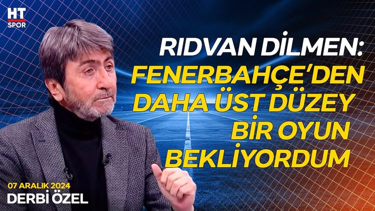 Rıdvan Dilmen, derbi sonrası Fenerbahçe'yi değerlendirdi - Derbi Özel