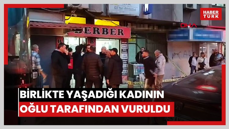 Berber, birlikte yaşadığı kadının oğlu tarafından vuruldu