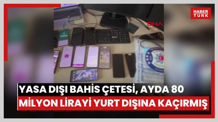 Adana'da yasa dışı bahis çetesi, ayda 80 milyon lirayı yurt dışına kaçırmış