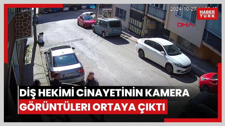 Diş hekimi cinayetinin güvenlik kamerası görüntüleri ortaya çıktı