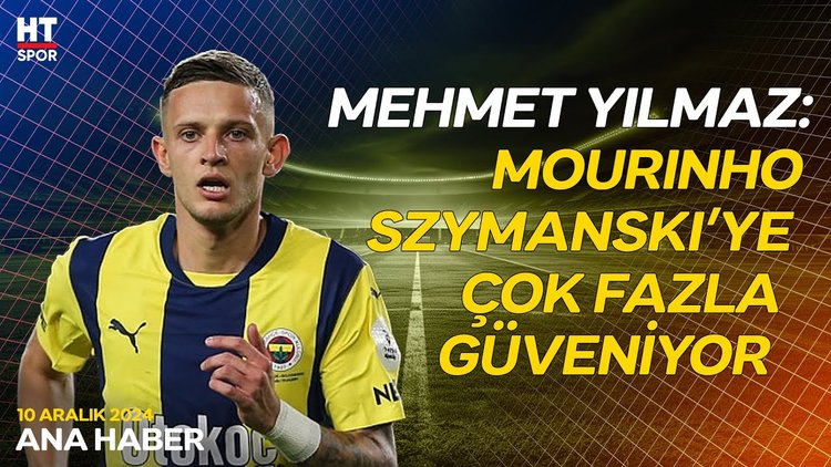 Mehmet Yılmaz, Fenerbahçe'nin A. Bilbao maçı öncesi son durumunu yorumladı - Ana Haber
