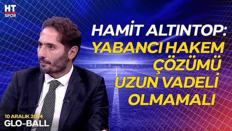 Hamit Altıntop, Türk futbolunun nasıl yönetilmesi gerektiğini aktardı - Glo-Ball