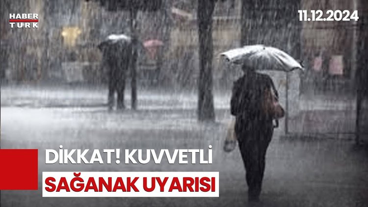 Nerelerde Sağanak Bekleniyor?