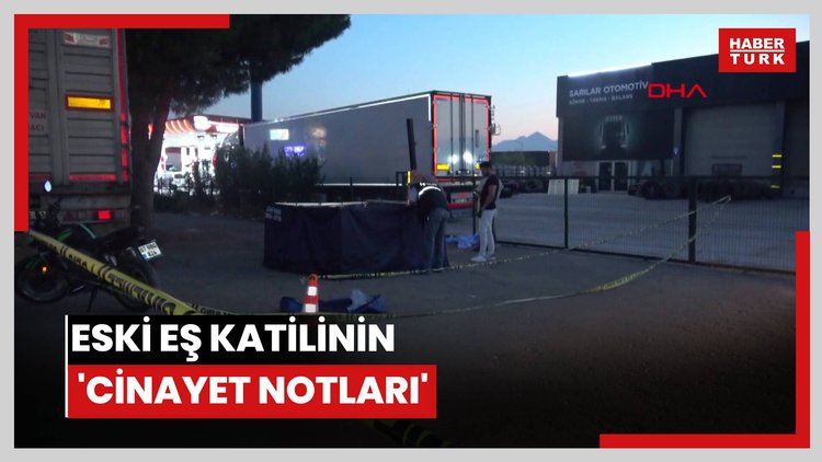 Eski eş katilinin 'cinayet notları'