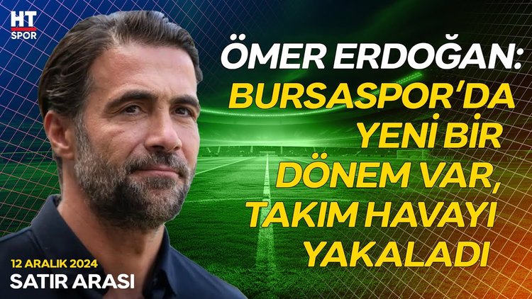 Ömer Erdoğan, efsanesi olduğu Bursaspor'un performansını yorumladı - Satır Arası