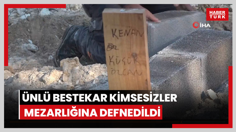 Ünlü bestekar kimsesizler mezarlığına defnedildi