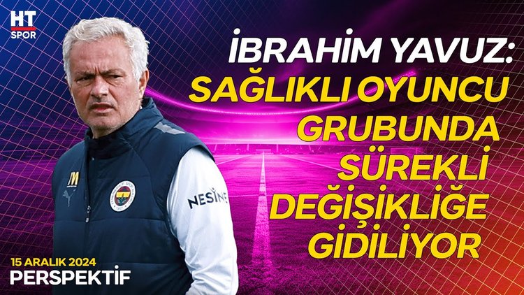 HT Spor yorumcuları, Mourinho'nun oyuncu tercihlerini yorumladı - Perspektif