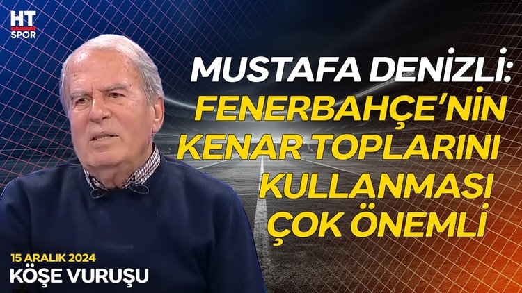 Mustafa Denizli, Fenerbahçeli oyuncuların performanslarını yorumladı - Köşe Vuruşu