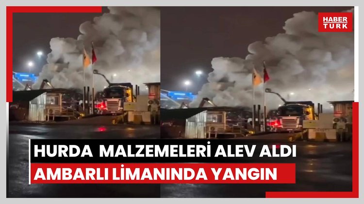 Ambarlı Limanı'nda yangın