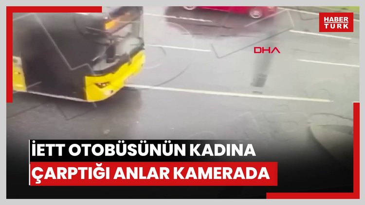 İstanbul - Beşiktaş'ta İETT otobüsünün kadına çarptığı anlar kamerada