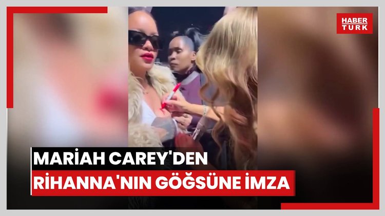 Mariah Carey'den Rihanna'nın göğsüne imza