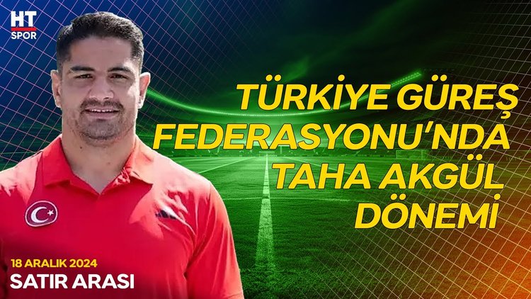 Efsane güreşçimiz Taha Akgül Türkiye Güreş Federasyonu Başkanı seçildi - Satır Arası