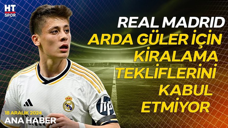 Arda Güler'in her geçen gün talipleri artıyor - Ana Haber