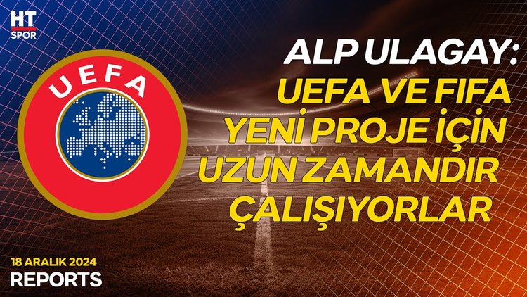 FIFA ve UEFA'dan flaş yeni bir turnuva teklifi  - Reports