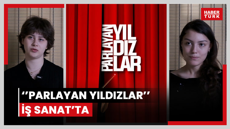 Parlayan Yıldızlar İş Sanat'ta
