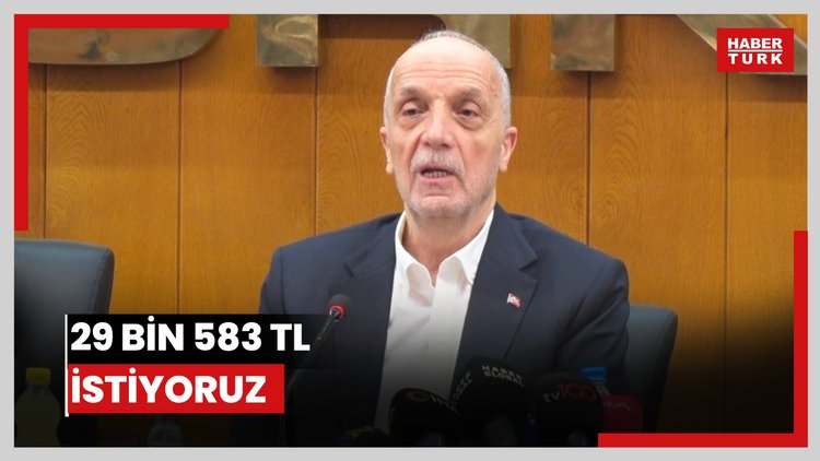 Türk-İş asgari ücret için talep ettiği rakamı açıklıyor