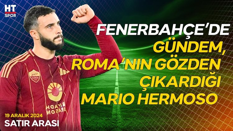 Fenerbahçe, stoper arayışında Mario Hermoso'yu listesine ekledi - Satır Arası