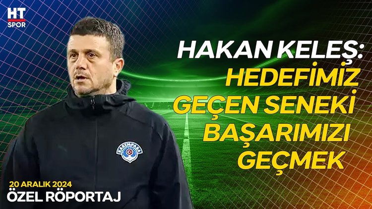 Kasımpaşa Teknik Direktörü Hakan Keleş HT Spor'da - Özel Röportaj