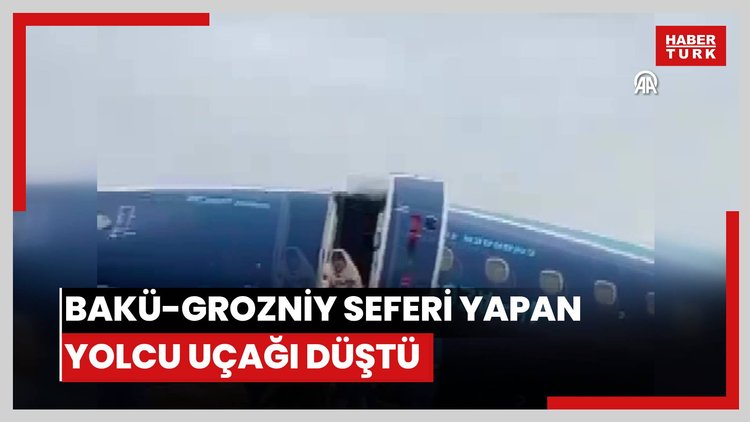 Kazakistan'da, Bakü-Grozniy seferi yapan Azerbaycan Havayolu Şirketi'ne ait yolcu uçağı düştü