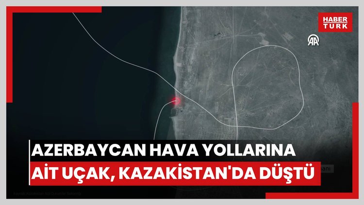 Azerbaycan Hava Yollarına ait uçak, Kazakistan'da düştü