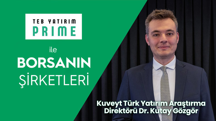 TEB Yatırım Prime ile Borsanın Şirketleri: Kritik Faiz Kararı Öncesi Borsa ve Sektör Analizi