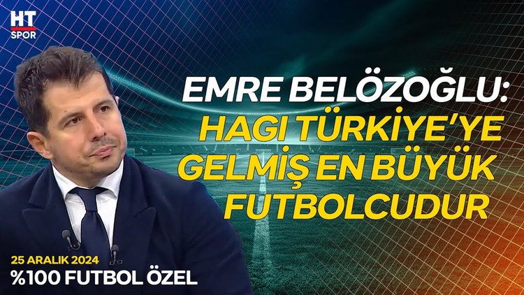 Emre Belözoğlu'ndan Hagi itirafı - %100 Futbol Özel