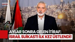 İsrail, Haniye'ye Düzenlenen Suikastı İlk Kez İtiraf Etti!