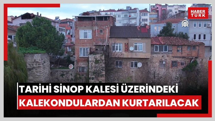 Tarihi Sinop Kalesi, üzerindeki "kalekondu"lardan kurtarılacak