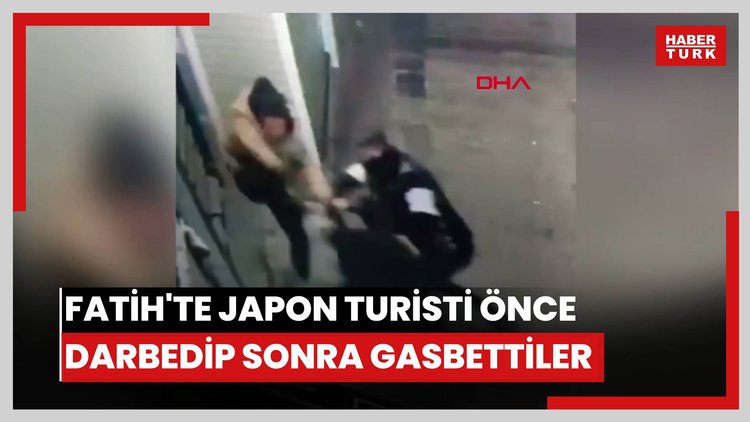 Fatih'te Japon turisti önce darbedip sonra gasbettiler