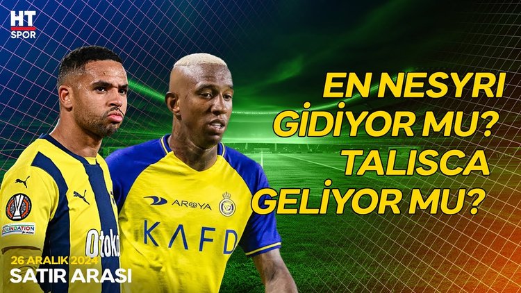 Fenerbahçe'de En-Nesyri'ye beklentinin üstünde bir teklif - Satır Arası