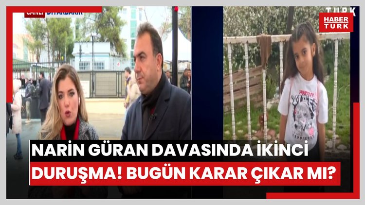 Narin Güran davasında ikinci duruşma! Bugün karar çıkar mı?
