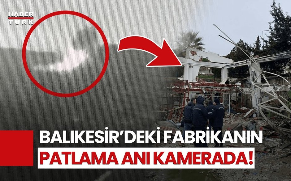 Balıkesir'de Mühimmat Fabrikasındaki Patlama Anı Kameraya Böyle Yansıdı!