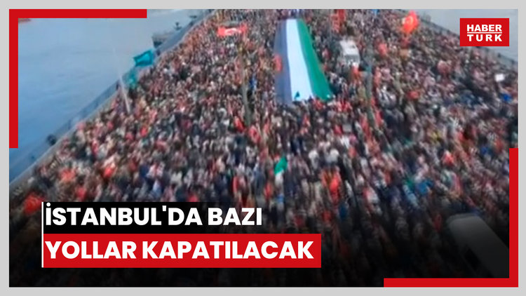 İstanbul'da bazı yollar kapatılacak