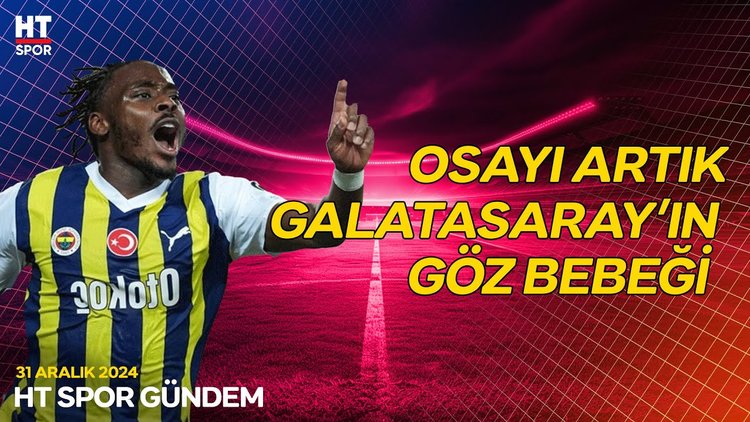 Osayi-Samuel Galatasaray ile anlaştı - HT Spor Gündem