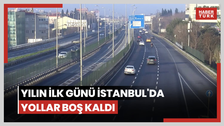 Yılın ilk günü İstanbul'da yollar boş kaldı