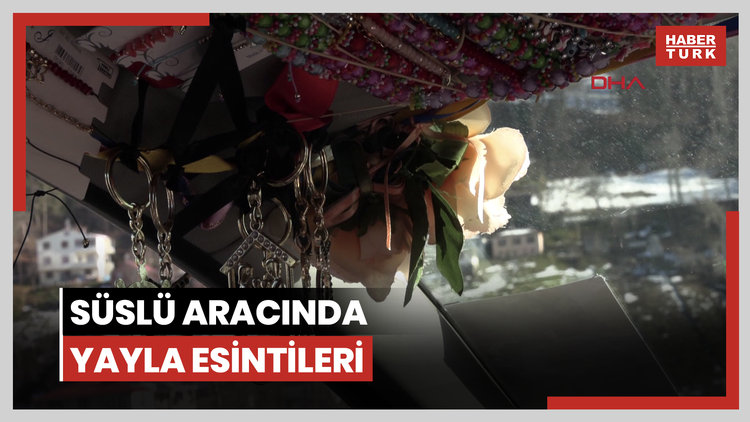 Güvenlik görevlisinin süslü aracında yayla esintileri