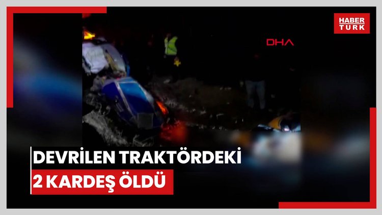 Devrilen traktördeki 2 kardeş öldü