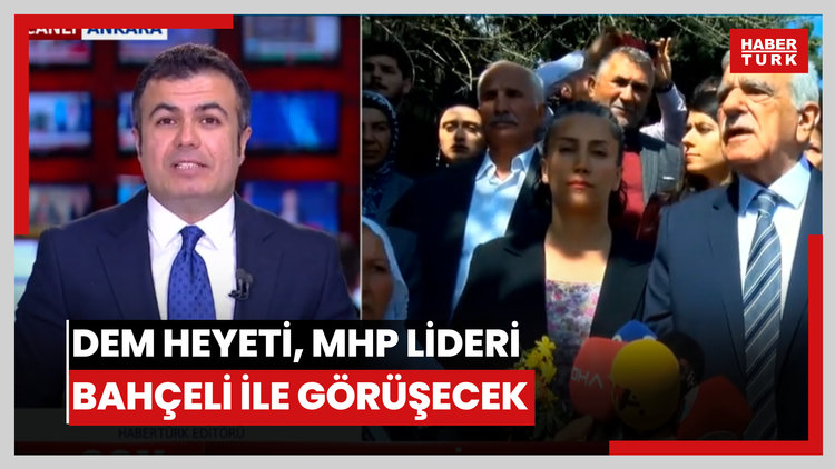 DEM heyeti, MHP lideri Bahçeli ile görüşecek
