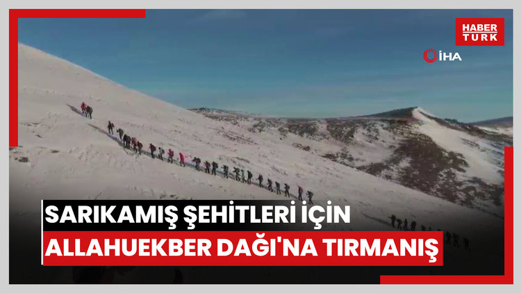 Sarıkamış şehitleri için Allahuekber Dağı'na tırmanış