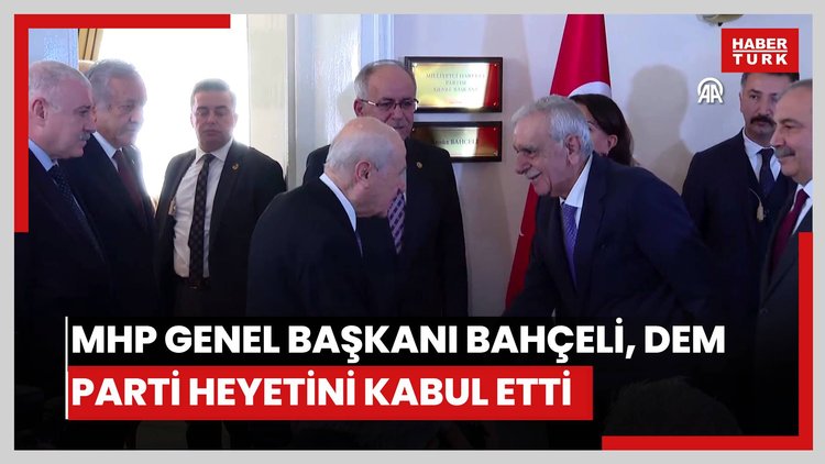 MHP Genel Başkanı Bahçeli, DEM Parti heyetini kabul etti
