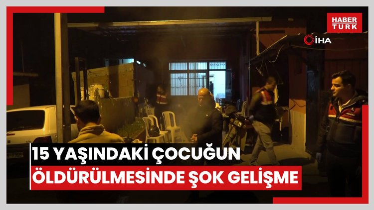 15 yaşındaki çocuğun öldürülmesinde şok gelişme